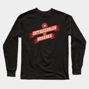 Cottageaholic Muskoka Long Sleeve T-Shirt